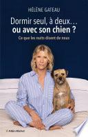 Dormir seul, à deux... ou avec son chien ?