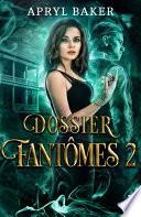 Dossier fantômes 2