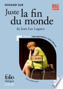 Dossier sur Juste la fin du monde de Jean-Luc Lagarce - BAC 2021