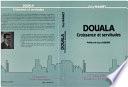 Douala, croissance et servitude