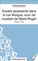 Double assassinat dans la rue Morgue, suivi du mystère de Marie Roget