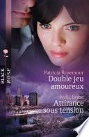 Double jeu amoureux - Attirance sous tension
