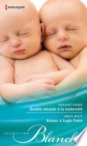 Double miracle à la maternité - Retour à Eagle Point