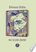 Douce folie