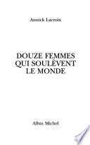 Douze femmes qui soulèvent le monde