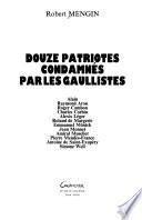 Douze patriotes condamnés par les gaullistes