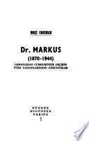 Dr. Markus, 1870-1944