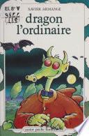 Dragon l'ordinaire