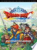 Dragon QuestTM L’Odyssée du Roi Maudit - Le Guide Officiel Complet