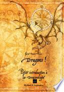 Dragons : petite introduction à la draconologie