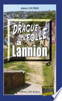 Drague folle à Lannion