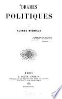 Drames politiques par Alfred Michiels