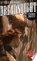Dreadnought (Le Siècle mécanique, Tome 3)