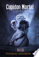 Drek Carter (Tome 1) - Cupidon Mortel