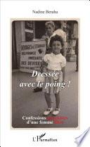 Dressée avec le poing !