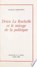 Drieu La Rochelle et le mirage de la politique