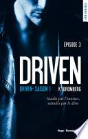 Driven - saison 1 Episode 3