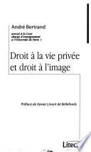 Droit à la vie privée et droit à l'image