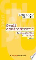 Droit administratif (Tome 1) - Les sources et le juge