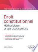 Droit constitutionnel - Méthodologie et exercices corrigés