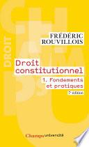 Droit constitutionnel (Tome 1) - Fondements et pratiques