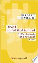 Droit constitutionnel (Tome 1) - Fondements et pratiques