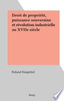 Droit de propriété, puissance souveraine et révolution industrielle au XVIIe siècle