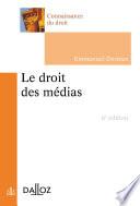 droit des médias (Le). 6e éd.