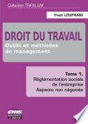 Droit du travail - Outils et méthodes de management - Tome 1