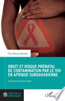 Droit et risque prénatal de contamination par le VIH en Afrique subsaharienne