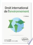 Droit international de l'environnement - 4e édition