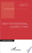 Droit international, guerre et paix