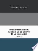 Droit International. Les Lois De La Guerre Et La Neutralit?
