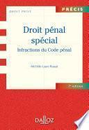 Droit pénal spécial. Infractions du Code pénal