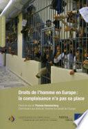 Droits de l'homme en Europe: la complaisance n'a pas sa place