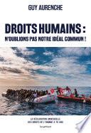 Droits humains : n'oublions pas notre idéal commun !