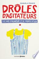 Drôles d'agitateurs, 2500 ans de provocation et d'humour