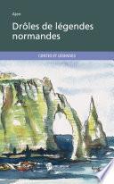Drôles de légendes normandes