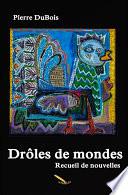 Drôles de mondes