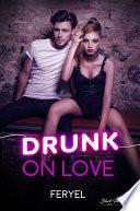 Drunk on love