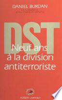 DST : neuf ans à la division antiterroriste