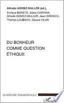 Du bonheur comme question éthique