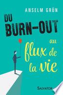 Du burn-out au flux de la vie