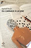 Du carnage à la une