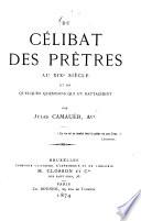 Du célibat des prêtres au XIXe siècle et de quelques questions qui s'y rattachent