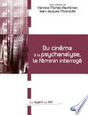 Du cinéma à la psychanalyse, le féminin interrogé