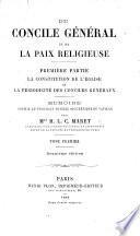 Du Concile Général et de la paix religieuse ... Deuxième édition