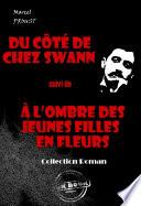 Du côté de chez Swann (suivi de À l’ombre des jeunes filles en fleurs) [édition intégrale revue et mise à jour]