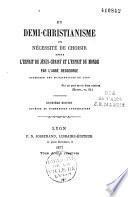 Du demi-christianisme ou nécessité de choisir entre l'esprit de Jésus-Christ et l'esprit du monde