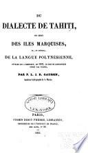 Du dialecte de Tahiti, de celui des îles Marquises, et, en général, de la langue polynésienne